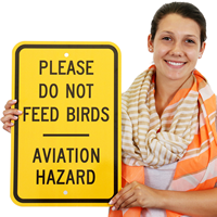 Please Do Not Feed Birds Aviation Hazard Signs