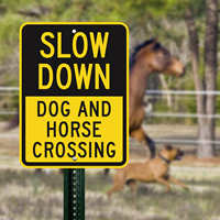 Slow Down Dog And Horse Crossing Signs