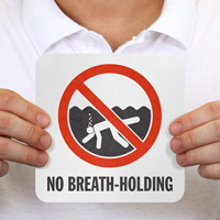 Caution: No Breath Holding