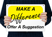 Make A Difference Offer A Suggestion Signs