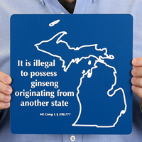 Illegal To Possess Ginseng Michigan Novelty Law Signs