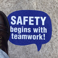 Chat Bubble - Safety Begins with Teamwork SlipSafe™ Floor Sign