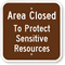 Area Closed To Protect Sensitive Resources Sign