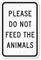 Please Do Not Feed The Animals Sign