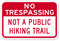 No Trespassing - Not A Public Hiking Sign
