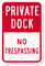 Private Dock - No Trespassing Sign
