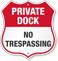 No Trespassing Private Dock Shield Sign