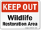 Wildlife Restoration Area Keep Out Sign